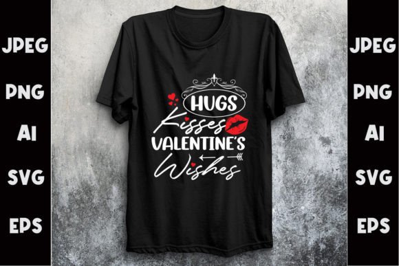Download Hugs Kisses Valentine's Wishes T Shirt - Premium Resources