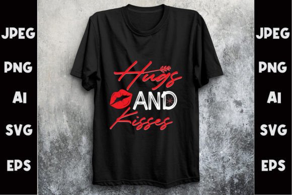 Download Hugs and Kisses Svg T- Shirt Design - Premium Resources